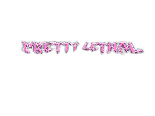 Pretty Lethal